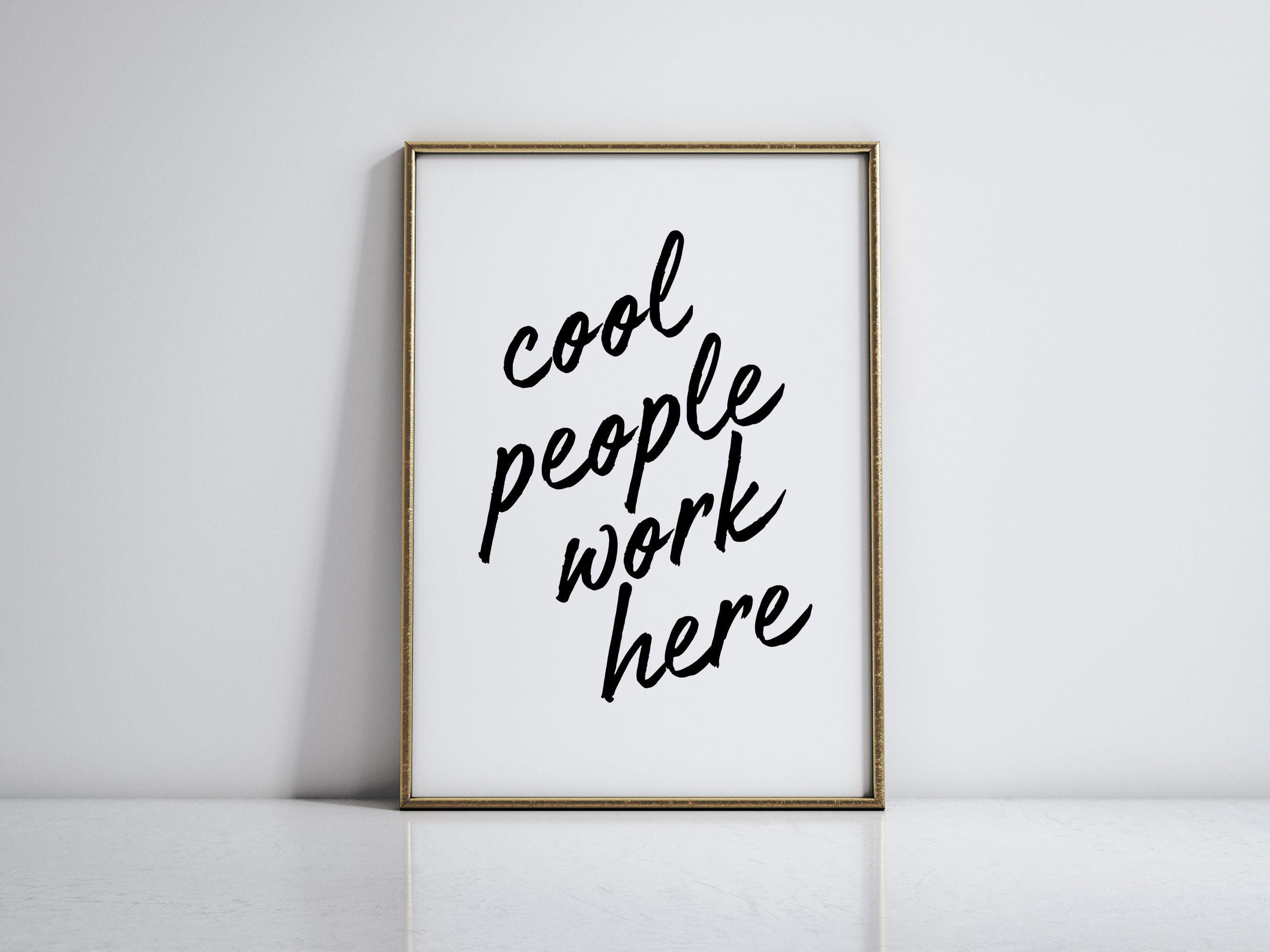 Frasi motivazionali per il team, poster motivazionali per l'ufficio, decorazioni per il lavoro ispiratrici, citazioni "Persone fantastiche che lavorano qui", cartello per la sala relax, idea per l'arredamento della sala del personale