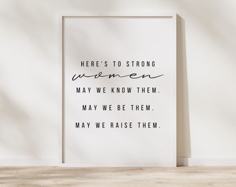 Heres To Strong Women Print, Feminist Quote Poster, Inspirational Wall Art, Office Wall Art for Woman, Female Empowerment Wall Art for Women