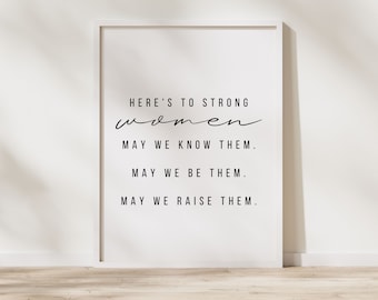 Heres To Strong Women Print, Feminist Quote Poster, Inspirational Wall Art, Office Wall Art for Woman, Female Empowerment Wall Art for Women