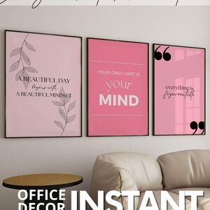 May include: Three framed pink wall art prints with motivational quotes. The prints feature the phrases "A BEAUTIFUL DAY begins with A BEAUTIFUL MINDSET", "YOUR ONLY LIMIT IS YOUR MIND", and "everything is figureoutable". The words "OFFICE DECOR INSTANT DOWNLOAD" are also visible.