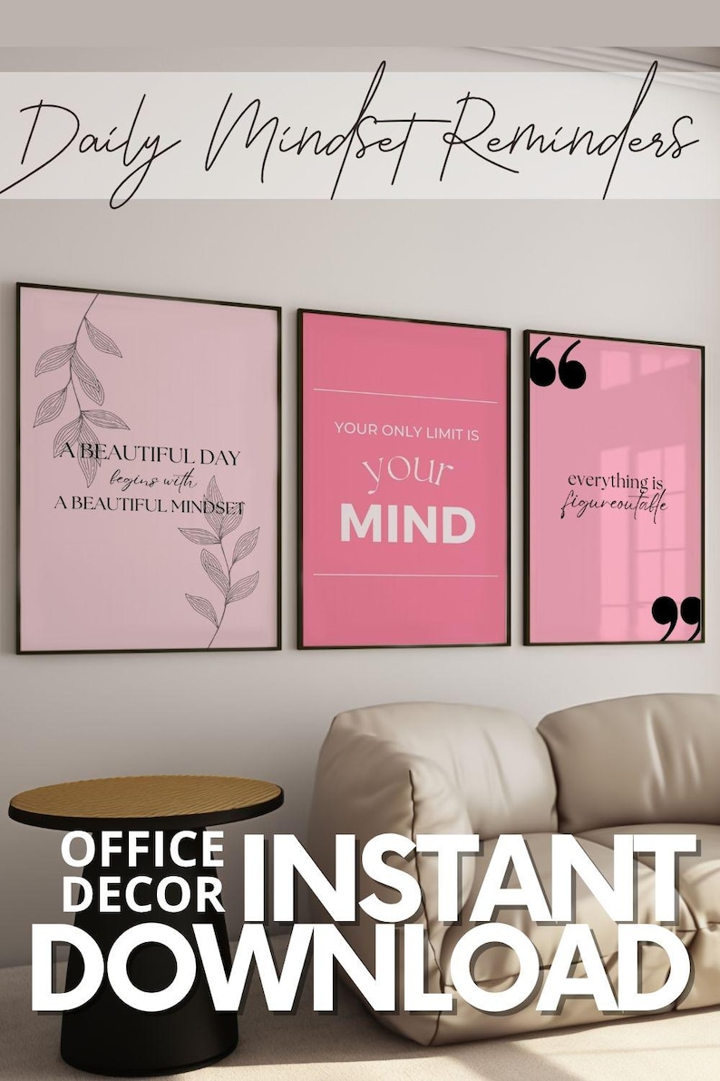May include: Three framed pink wall art prints with motivational quotes. The prints feature the phrases "A BEAUTIFUL DAY begins with A BEAUTIFUL MINDSET", "YOUR ONLY LIMIT IS YOUR MIND", and "everything is figureoutable". The words "OFFICE DECOR INSTANT DOWNLOAD" are also visible.