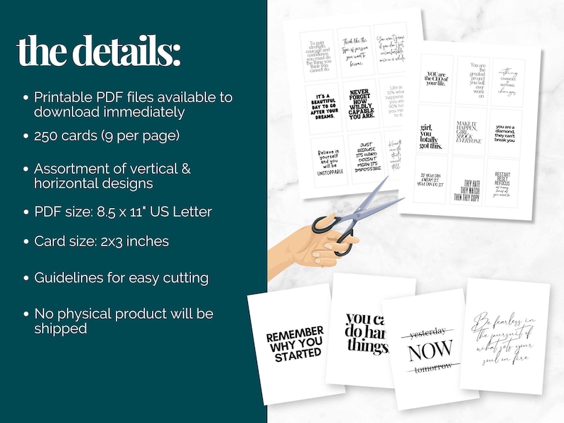 May include: A collection of printable cards with inspirational quotes in black text on a white background. The image includes a pair of scissors and a list of details, including card size of 2x3 inches.