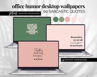 May include: Three laptop screens displaying different desktop wallpapers with humorous quotes. The quotes are "I have to succeed because I have expensive taste", "Cute office would work here again", and "Remember, we are all 'out of office' in our hearts".