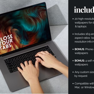 May include: A laptop computer with a colorful abstract background on the screen. The screen displays the text "CLOSE YOUR TABS". The laptop is open and the keyboard is visible. The image includes text describing the features of a set of digital wallpapers.