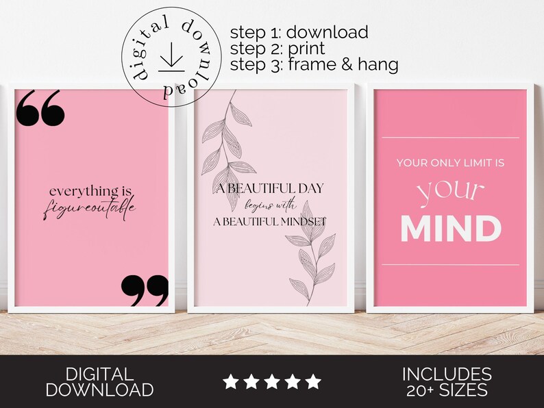 May include: Three framed pink wall art prints with white borders. The prints feature inspirational quotes in black text. One says "everything is figureoutable", another says "A beautiful day begins with a beautiful mindset", and the last says "Your only limit is your mind".