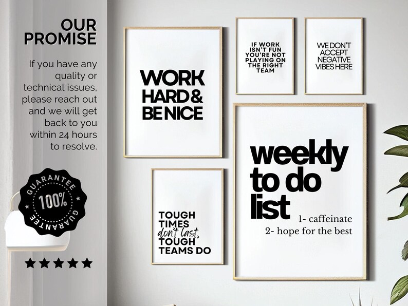 May include: A set of framed art prints featuring black text on white backgrounds. The prints display motivational quotes such as "Work Hard & Be Nice" and "Weekly To Do List." The frames have a light wood finish.