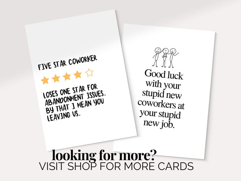 May include: Two white cards with black text. One card reads "FIVE STAR COWORKER" with four gold stars and text about abandonment issues. The other card says "Good luck with your stupid new coworkers at your stupid new job."
