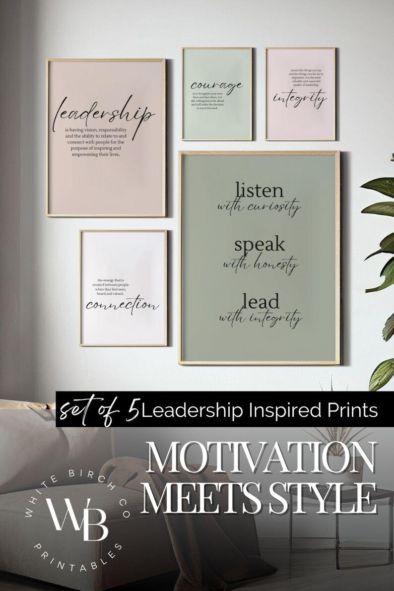 May include: Set of five framed prints with inspirational quotes. The prints feature phrases like "leadership," "courage," and "integrity" in elegant script. The bottom of the image reads "Motivation Meets Style."