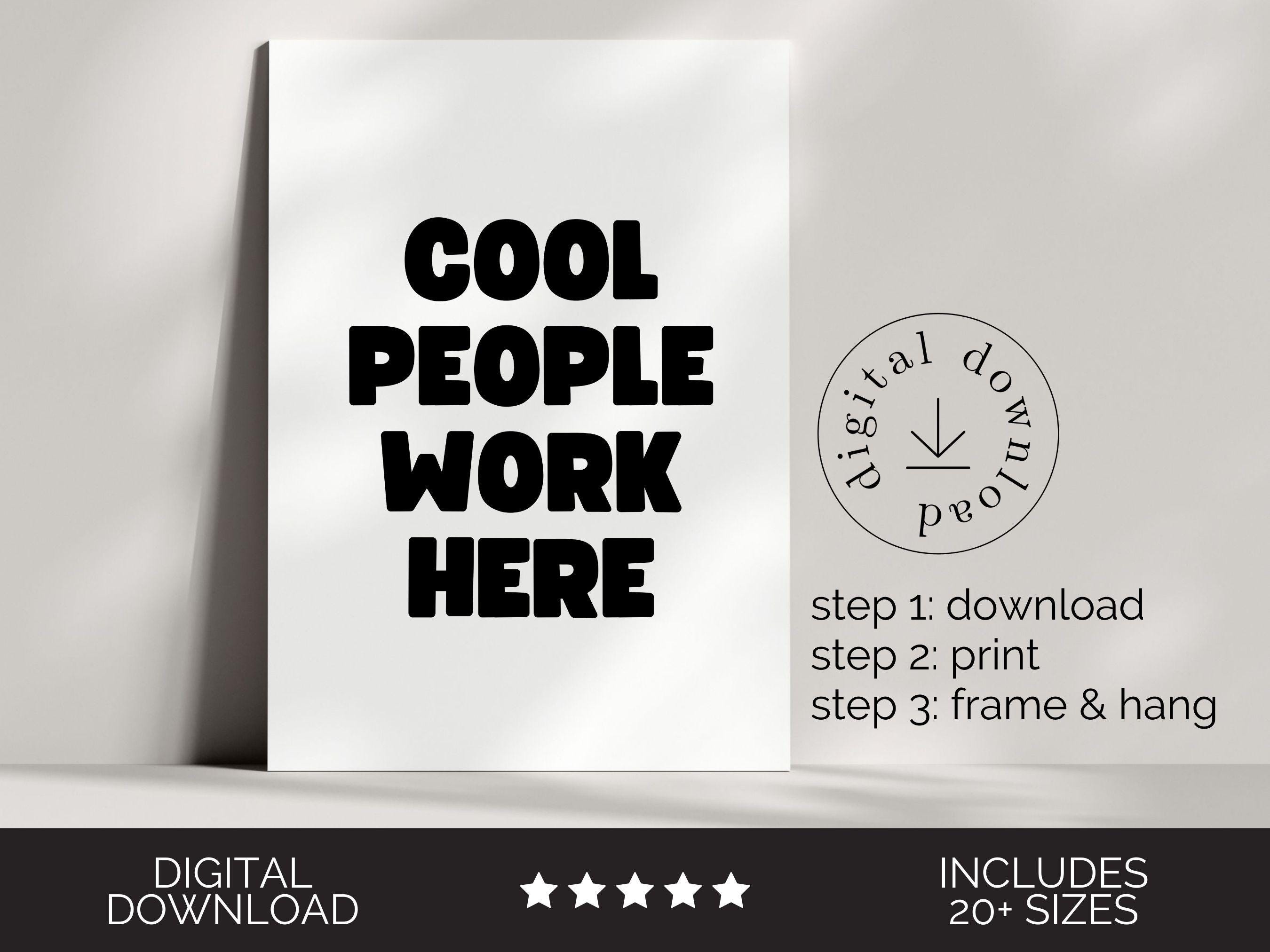 Cool People Work Here Break Room Sign Motivating Saying for