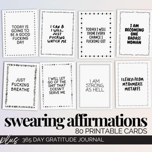 May include: A collection of eight white affirmation cards with black text, each framed with decorative borders. The cards feature empowering phrases like "Today is going to be a good fucking day" and "I am becoming one badass woman." The image also includes the text "swearing affirmations."