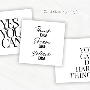 May include: Three white cards with black text. The first card says "YES YOU CAN". The second card says "Think BIG Dream BIG Believe BIG". The third card says "YOU CAN DO HARD THINGS".