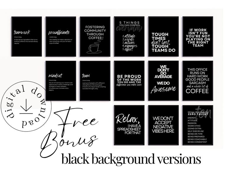 May include: A collection of black and white motivational posters with various quotes about teamwork, coffee, and mindset. The posters have a minimalist design with bold, sans-serif fonts. The words "digital download" and "free bonus" are also visible.