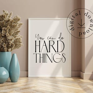 You Can Do Hard Things Print