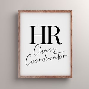 Coordinador del Caos de Recursos Humanos Imprimir Decoración de la oficina de Recursos Humanos para mujeres Oficina Arte de la pared Recursos Humanos Cita divertida Imprimible Arte de la pared Gerente de Recursos Humanos Regalo de compañero de trabajo