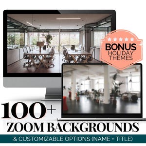 May include: A computer monitor and laptop display interior office scenes, with the text "100+ Zoom Backgrounds & Customizable Options (Name + Title)". A peach-coloured badge reads "Bonus Holiday Themes".