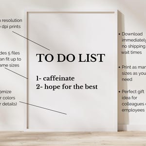 Pode incluir: Uma lista de tarefas imprim&iacute;vel com o texto "TO DO LIST" e os itens "1- caffeinate" e "2- hope for the best".