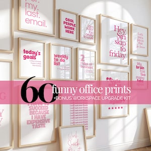 May include: A collection of framed wall art with humorous quotes in pink text on a white background. The frames are light wood. The words include "Today's Goals", "Hey Siri skip to Friday", and "My brain has too many tabs".