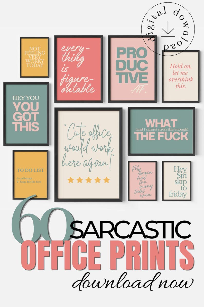 Pode incluir: Uma cole&ccedil;&atilde;o de 10 impress&otilde;es de escrit&oacute;rio emolduradas com cita&ccedil;&otilde;es humor&iacute;sticas em v&aacute;rias cores, incluindo rosa, verde-azulado e amarelo. As impress&otilde;es apresentam frases como "Hey You Got This" e "Cute office, would work here again!" A imagem tamb&eacute;m inclui o texto "60 Sarcastic Office Prints download now."