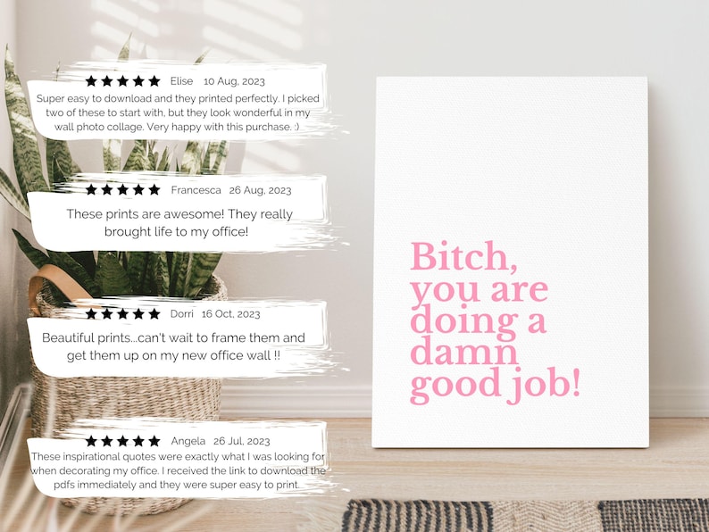 May include: A white canvas print with the text "Bitch, you are doing a damn good job!" in pink. The print is displayed in a room with a plant in a woven basket and customer reviews.