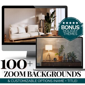 May include: A computer monitor and laptop display interior design Zoom backgrounds. The monitor shows a living room scene with a sofa. The laptop displays a table with a lamp. Text reads "100+ Zoom Backgrounds & Customizable Options". A teal badge says "Bonus Holiday Themes".