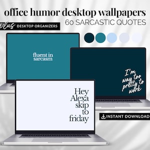 Op de afbeelding: Een laptopcomputer die een set van vier bureaubladachtergronden met humoristische citaten weergeeft. De citaten zijn: "Fluent in sarcasm", "Hey Alexa skip to friday", "I'm way too pretty to work" en "I'm way too pretty to work". De achtergronden zijn in een teal en wit kleurenschema.