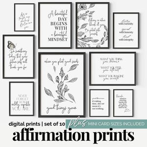 May include: A set of ten framed digital affirmation prints in black and white. The prints feature inspirational quotes and botanical illustrations. The words "affirmation prints" are displayed at the bottom.