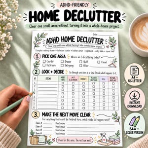May include: A printable ADHD Home Declutter checklist on white paper with black text and pastel accents. The form includes sections to pick an area, categorize items into columns like keep, donate, or sell, and plan next moves with numbered lines.