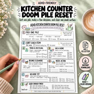 May include: A printed checklist titled ADHD Kitchen Counter Doom Pile Reset with sections for picking a pile, sorting items into trash, recycling, or storage, and defining a good-enough finish. The document includes checkboxes and text prompts.