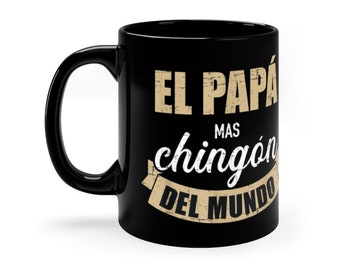 Taza para Papa el Papa Mas Chingon del Mundo regalo de cumpleaños navidad y dia del padre - Great gift idea for your father and grandfather