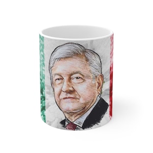 Coffee Mug AMLO Andres Manuel Lopez Obrador Presidente de Mexico President Of Mexico Coffee Mug Gift Mexican President #AMLO Me Canso Ganso