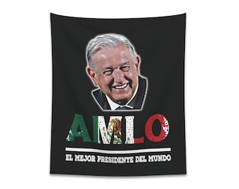 Manta de AMLO El Mejor Presidente del Mundo Andres Manuel Lopez Obrador Printed Wall Tapestry Mexican President Wall Decor Gift in Spanish