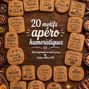 Peut inclure: Un ensemble de vingt planches en bois gravées avec des phrases humoristiques sur l'apéritif, incluant le texte '20 motifs apéro humoristiques', 'Motif imprimable ou motif à graver' et 'Fichiers PNG et PDF' disposées sur une surface en bois.