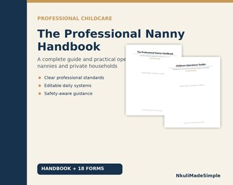 Professional Nanny Handbook and Childcare Toolkit | 18 Editable Nanny Forms | Daily Report Routine Medication Travel Incident Templates