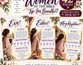 May include: A 42-page digital bundle titled Women of the Bible Tip-Ins Bundle featuring A4 and A5 sizes. The pages include illustrations of Eve, Esther, and Mary Magdalene with their stories, character qualities, and scripture references.