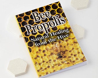 Bee Propolis : Natural Healing from the Hive