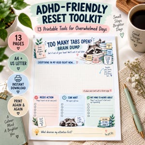 May include: A printable ADHD-friendly reset toolkit planner page featuring a brain dump section, raccoon illustrations, and three categories: Needs Action, Can Wait, and Not Mine to Worry About. The document includes text prompts and checkboxes for task management.