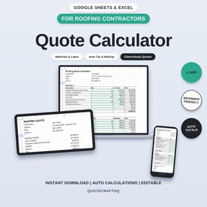 May include: A digital roofing quote calculator template for Google Sheets and Excel. The display shows a spreadsheet interface with fields for materials, labor, tax, and markup. Includes text labels: 3 TABS, BEGINNER FRIENDLY, AUTO TOTALS, and QUOTECRAFTHQ.