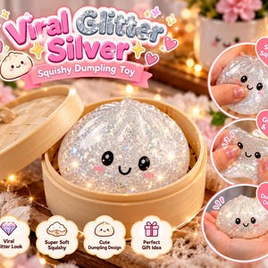 May include: A silver glitter squishy dumpling toy with a smiling face, presented in a round bamboo steamer. The image includes text reading Viral Glitter Silver Squishy Dumpling Toy, Super Squishy, Glittery & Shiny, and Cute Dumpling Design.