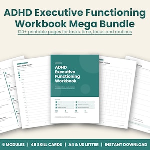May include: ADHD Executive Functioning Workbook Mega Bundle with 120+ printable pages for tasks, time, focus, and routines. The set includes a cover page, daily time blocks, habit trackers, and skill cards with text in dark green and white.