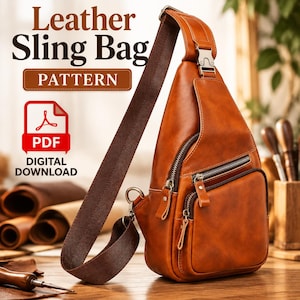 May include: A tan leather sling bag with a brown fabric strap, metal hardware, and multiple zippered compartments. The image includes text reading Leather Sling Bag PATTERN and PDF DIGITAL DOWNLOAD, indicating a downloadable file.