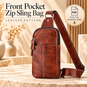 May include: A brown leather sling bag with a front zippered pocket and an adjustable shoulder strap. The text reads Front Pocket Zip Sling Bag LEATHER PATTERN and PDF DIGITAL DOWNLOAD with a download icon.