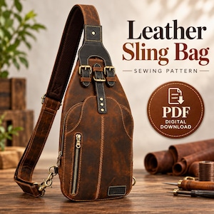 May include: A brown leather sling bag with a single shoulder strap, metal buckles, and a vertical zippered pocket. The text reads Leather Sling Bag SEWING PATTERN and PDF DIGITAL DOWNLOAD. The bag features dark brown accents and stitching.