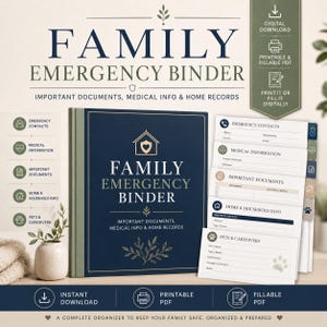 May include: A dark blue family emergency binder with gold text and a house icon. The cover reads FAMILY EMERGENCY BINDER, IMPORTANT DOCUMENTS, MEDICAL INFO & HOME RECORDS. Includes printable pages for emergency contacts, medical info, and pet care.