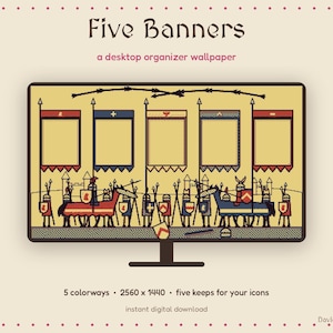 May include: A digital desktop organiser wallpaper titled Five Banners featuring five rectangular frames for icons. The graphic displays a medieval scene with knights, horses, and banners in red, blue, and yellow. Text includes 2560 x 1440.