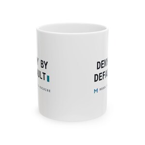 Deny By Default White Mug | Zero Trust Cybersecurity Coffee Cup | Funny Infosec Gift | Security Engineer Mug