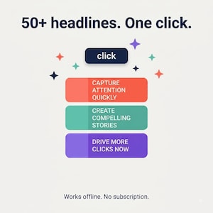 Puede incluir: Un gráfico digital con el texto 50+ headlines. One click. Un botón azul oscuro etiquetado como click se sitúa sobre tres rectángulos redondeados en naranja, turquesa y morado, que contienen el texto CAPTURE ATTENTION QUICKLY, CREATE COMPELLING STORIES y DRIVE MORE CLICKS NOW. Pequeñas estrellas coloridas rodean los elementos, con el texto Works offline. No subscription. en la parte inferior.