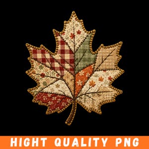 May include: A maple leaf applique featuring a patchwork design composed of various fabric patterns including red and white gingham, green plaid, and floral prints in shades of orange, brown, and cream, all outlined with a decorative brown blanket stitch.