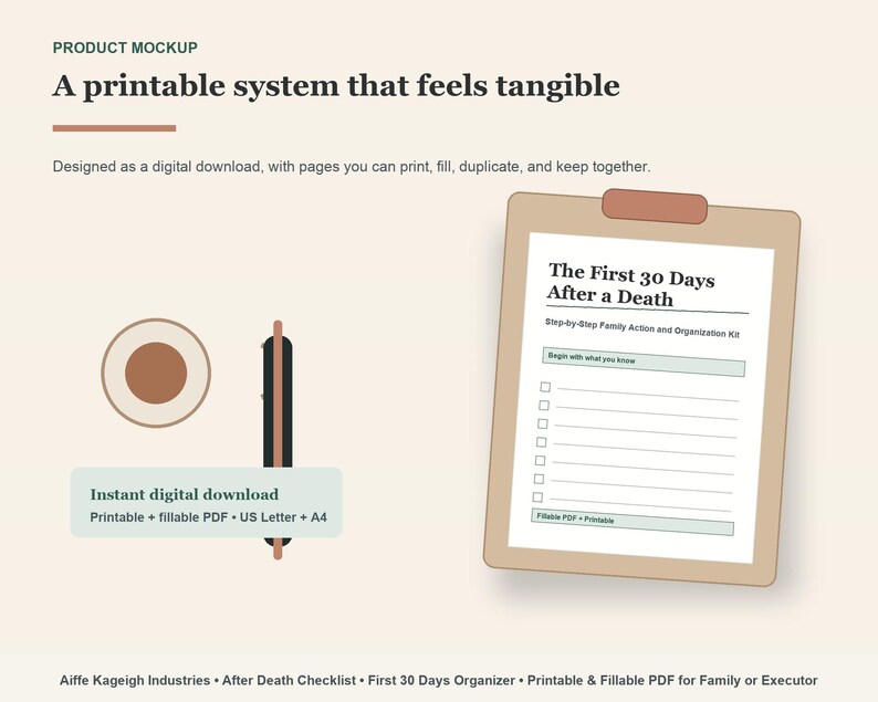 May include: A digital download product mockup featuring a clipboard with a document titled The First 30 Days After a Death, a Step-by-Step Family Action and Organisation Kit. The page includes a checklist, fillable fields, and PDF labels.