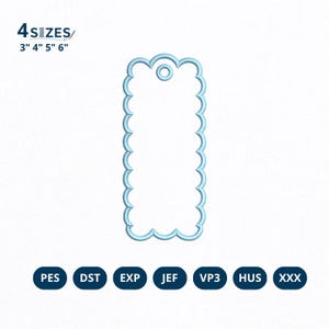 May include: A light blue scalloped rectangular embroidery design with a circular hole at the top. The text 4 SIZES 3" 4" 5" 6" appears in the top left corner. The bottom row lists file formats PES, DST, EXP, JEF, VP3, HUS, and XXX.