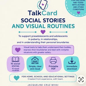 May include: A digital educational resource titled TalkCard Social Stories and Visual Routines for preteens and teens with autism. It features 15 social stories, 10 visual routines, and printable PDFs for home and school settings, focusing on puberty, relationships, and personal boundaries.